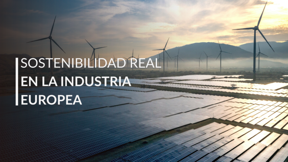 Sostenibilidad real industria europea y economía circular